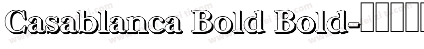 Casablanca Bold Bold字体转换